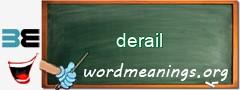 WordMeaning blackboard for derail